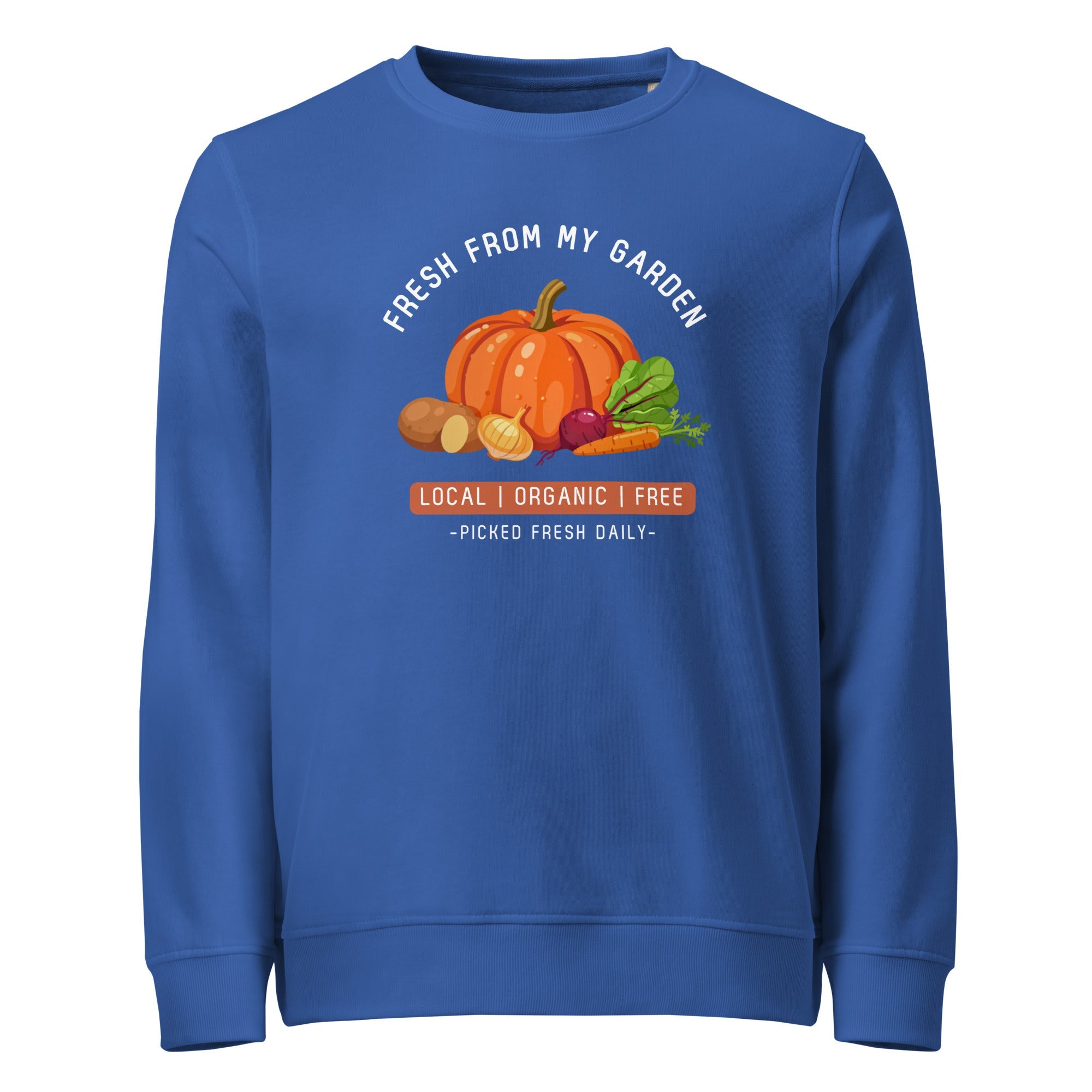 Fresh From My Garden - Organic Sweatshirt - Team Grow